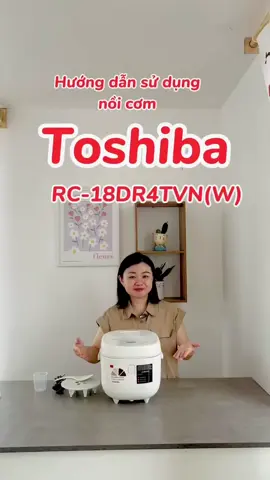 Dùng nồi không khó có Điện máy Chiến Nguyệt lo. Hướng dẫn sử dụng nồi cơm Toshiba RV-18DR4TVN(W) #dienmaychiennguyet #noicomtoshiba #18DR4TVN