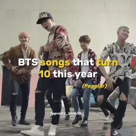 BTS Songs that Turn 10 this year (popular) #bts #jungkook #jimin #kpop #btsarmy #viral #fyp #suga #v #rm #jin #taehyung #jhope #namjoon #songs @Sooah 