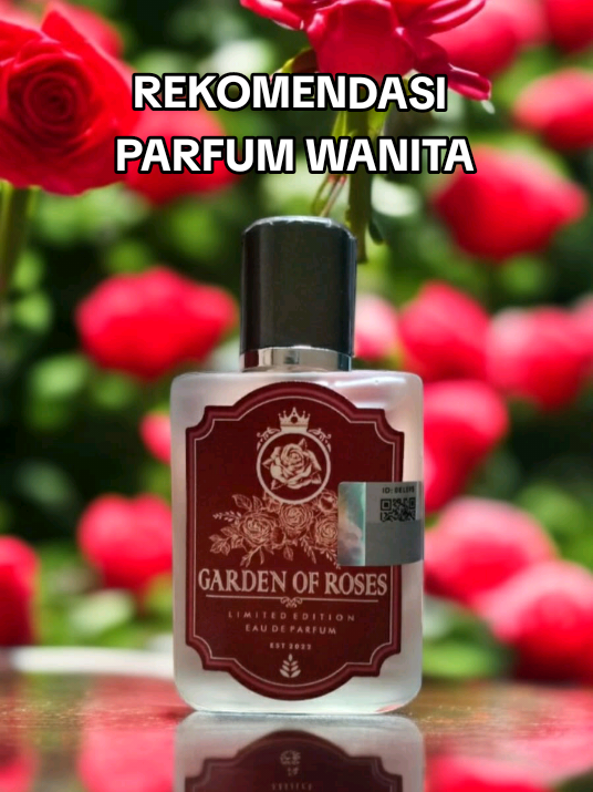 Parfum Aura Garden Of Roses. Rekomendasi Parfum untuk Wanita Aktif yang Memancarkan Aura Positif. #parfumwanita #parfumwanitatahanlama #parfumwanitarecommended #rekomendasiparfumwanita #parfumgardenofroses 