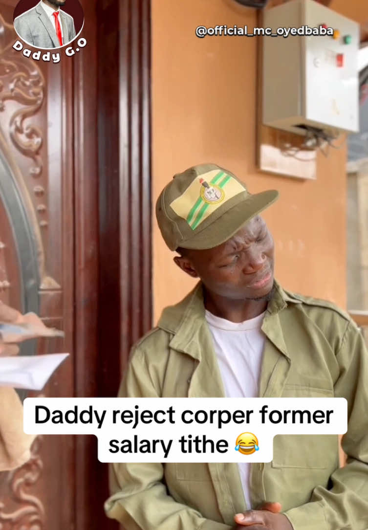Daddy regret rejecting Corper tithe😂😂 #veryfunnyvideo😂😁😁 #corper #viral_video #trendingvideo 