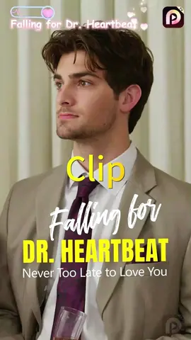 🎬Title of the short drama: Falling for Dr. Heartbeat, Never too late to love you #aestheticlove #heartbeat #surgeon #playlet #tiktokdrama #foruyou