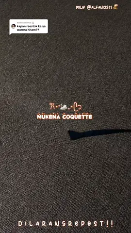 Membalas @🐰 hitam sudah restok kak, cekout sebelum kehabisan lagi 🤗 #mukenah #mukena #mukenacoquette #mukenacantik #mukenamurah