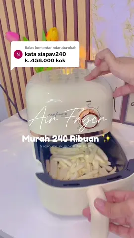 Membalas @ndarubarokah Beneran 240 Ribuan Ka,Coba Follow Aku Dulu Deh Ka😉😉##airfryer #airfryeradvance #airfryerviral #nanique_89 #fyp #viral #masukberanda #cuantanpabatas #lebaran2025 