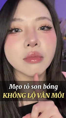 Mẹo tô son bóng không lộ vân môi ✨ #fanh2911 #dcgr #goclamdep #sonmoi 