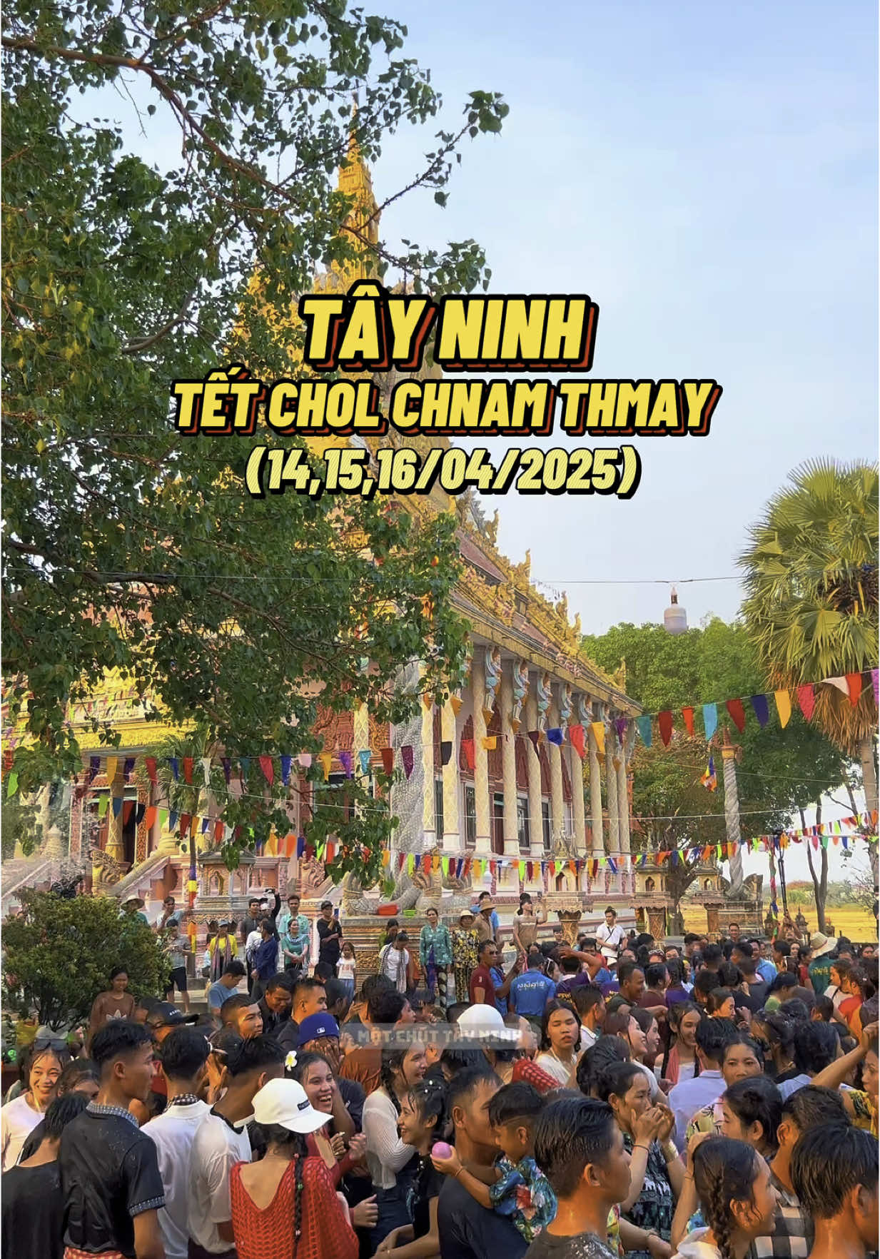 Lên kèo trẩy hội Tết Khmer “Chol Chnam Thmay”📍Chùa Khedol (Chùa Botum Kirirangsay) thôi cả nhà, còn ít hôm nữa thôi 😍😍😍 #motchuttayninh 