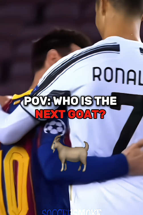 Who is The Next Goat 🐐🔥 #soccersmoke #footballtiktok #messi #ronaldo #goat🐐 