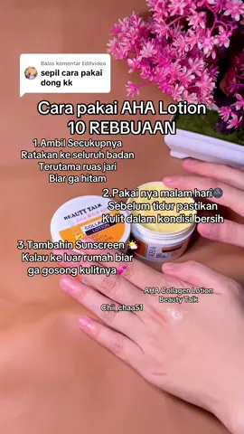 Membalas @Editvideo Cara pakai AHA Lotion dari Beauty talk @Beauty Talk Official #ahalotion #ahaserum #bodycare #bodycareroutine #pyp #fyp #beautytalk 