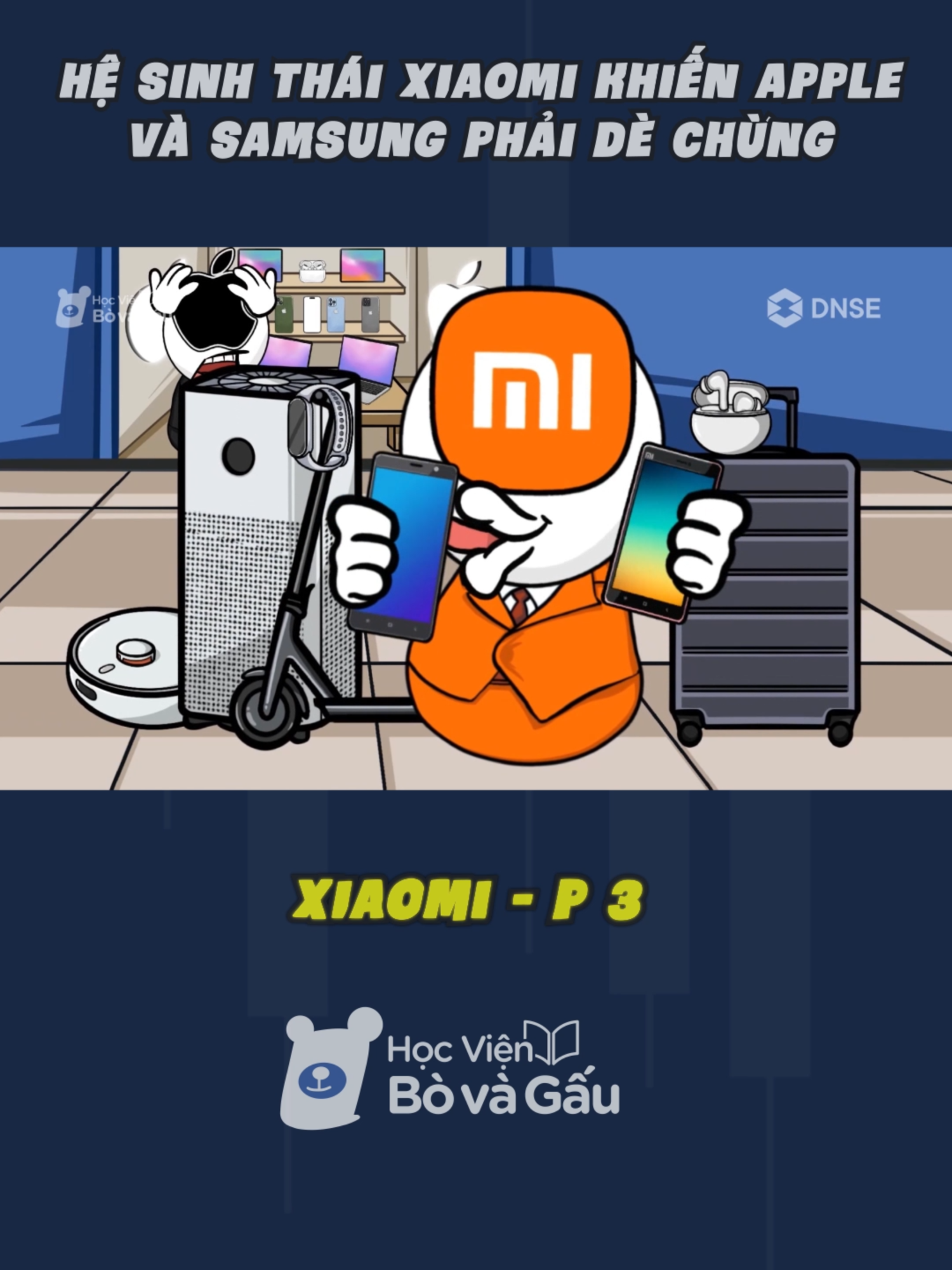 HỆ SINH THÁI XIAOMI KHIẾN APPLE VÀ SAMSUNG PHẢI DÈ CHỪNG #hocvienbovagau #xiaomi