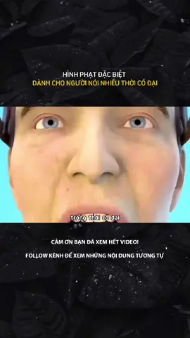 HÌNH PHẠT ĐẶC BIỆT DÀNH CHO NGƯỜI NÓI NHIỀU THỜI CỔ ĐẠI#Laernontiktok #xh #kienthuc #khoahoc 