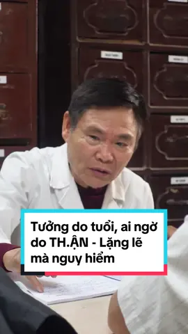 Tưởng do tuổi, ai ngờ do Th..ận - Lặng lẽ mà nguy hiểm. @Lương Y Lê Minh Huấn Chữa Thận #luongyleminhhuan #hoangdehoan #xuhuong #thinhhanh #LearnOnTikTok 