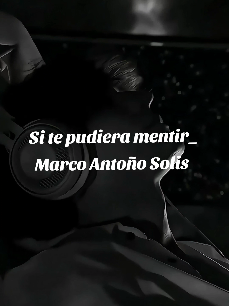 Si te pudiera mentir_Marco Antoño Solis✨️. #fyp #Viral #parati #fyp 