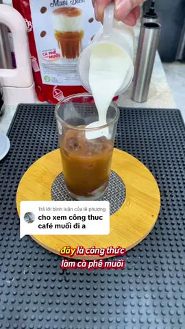 Trả lời @lê phượng công thức làm cafe muối định lượng từng ly#tmgr #tcdc2025 #hongcooking #trasuaahong #phache #cafemuoi 