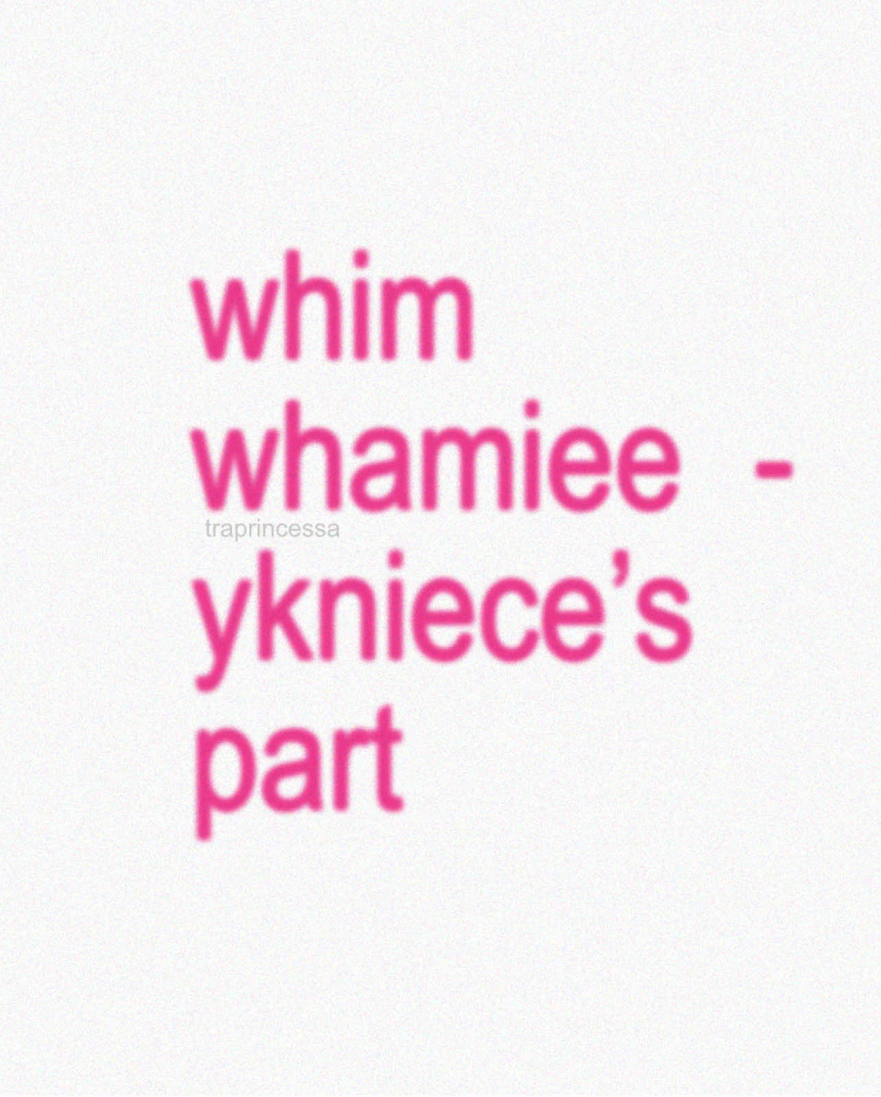 IM TALMMAT INNITT  whim whamiee - ykniece #fyp #musica #songstolipsyncto #musiclovers #lyrics #whimwhamie #ykniece 
