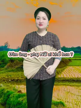Đàn Ông -phụ Nữ ai thời khổ hơn ?