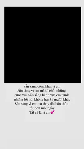tất cả vì em...sẵn sàng từ bỏ cuộc vui... để thay đổi bản thân anh... không phải để em phải buồn nữa...