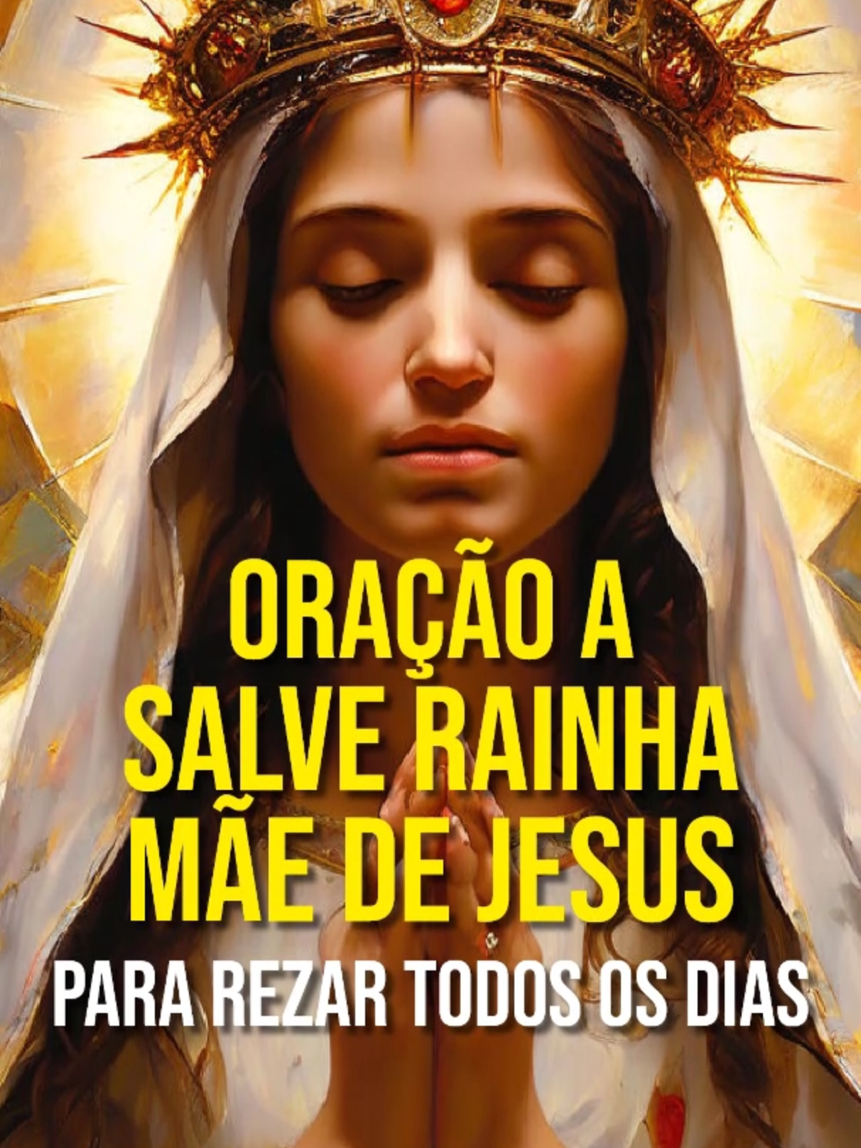 ORAÇÃO A SALVE RAINHA MÃE DE JESUS