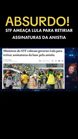 STF ameaça Lula para retirar assinaturas da anistia. Viva a democracia #Brasil #lula #bolsonaro #Direita 
