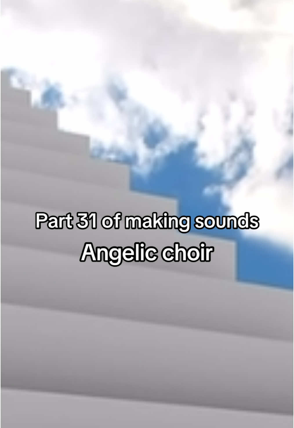 Part 31 of angelic choir #part31 #part31ofangelicchoir #angels #angel #angelsound #sound #angelicchoir #choir #ahhh #fyp #soundeffect #music #remasterings #remastering #makingsounds #makingsounds🎵 #🎵 #hello #fypp #zxybca #part31ofmakingsounds #angelssinging #meme #abcdefghijklmnopqrstuvwxyz