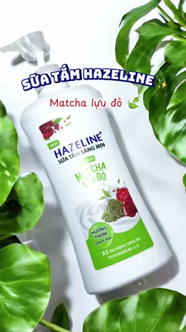 Sữa tắm Hazeline matcha lựu đỏ, mí bà dùng thử em này đi, thích dã man ✨#xuhuong #fyp #foryou #affiliatemarketing #tiktokviral #hazeline 