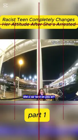 Racist Teen Completely Changes Her Attitude After She’s Arrested #cops #copsoftiktok #copsontiktok #copstiktok #police #policeofficer #policeoftiktok