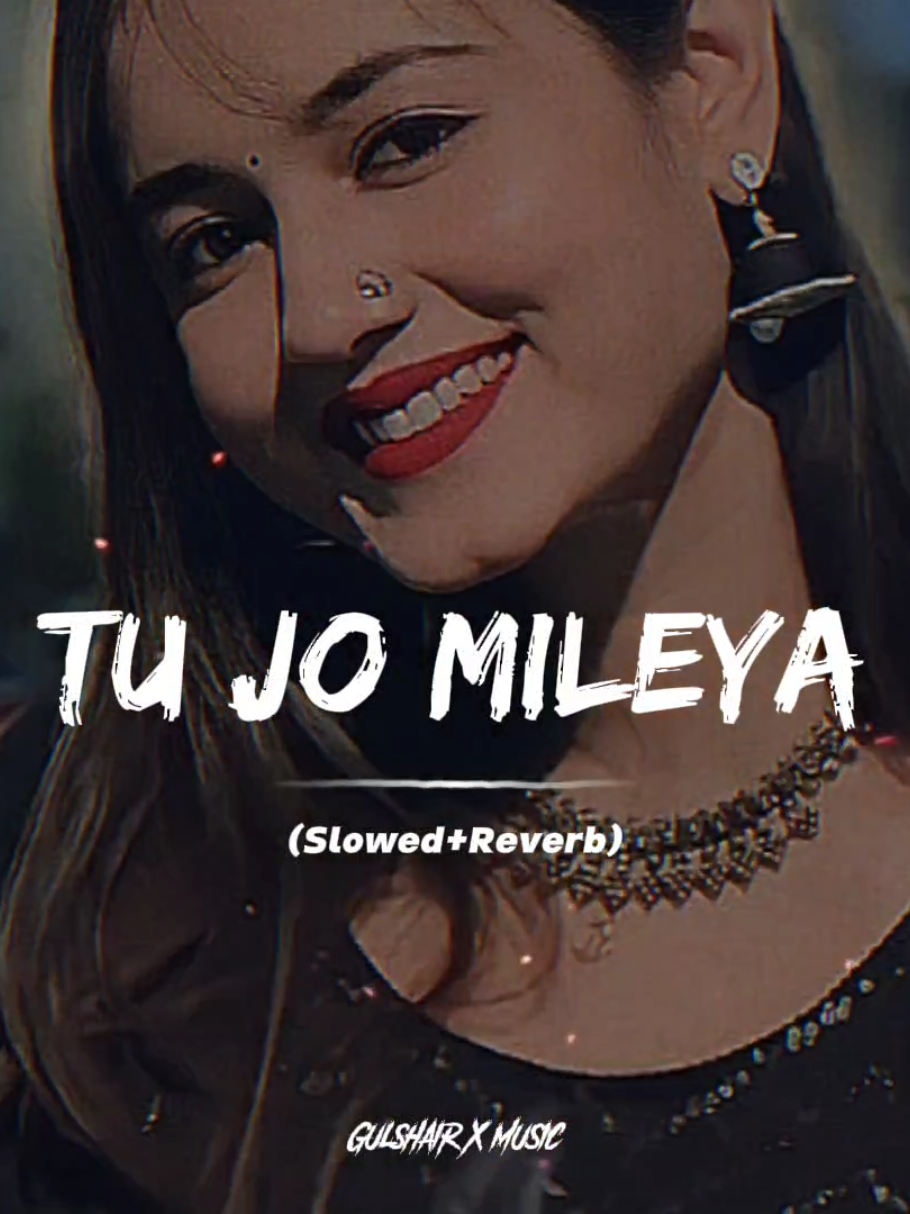 Tu Jo Mileya Full Song (Slowed+Reverb)❤️🎧#foryou #slowedandreverb #music_slowed76 #fullsong #fullsongs #pakistanisongs #punjabisongs #punjabi #illu #fyp #fyp #indiansongs #100k #goviral #viralme #1millionaudition #gulshairxslowed #hindisong #bollywoodsong #tseries #sadsong #romanticsong #lovesong #slowedandreverb #foryou #fypシ #trending #illu #burhan_tv #goviral #fyp #usa_tiktok #pakistanisong #plzunfrezemyaccount #plzviral #100kfollowers #indiansongs #punjabisong #fullsongs #grow_account #100kviews #viewsproblem #support_me #musiclover #AudioSpectrum #soundwave #musicvisualizer #tiktokaudio