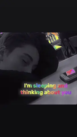 I'm sleeping and thinking about you💔💔😴🙇🏻