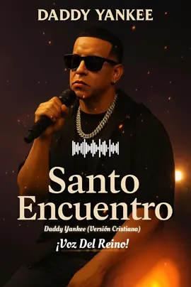 :🎬 Daddy Yankee - Santo Encuentro (Versión Cristiana) | Voz Del Reino Music #SantoEncuentro #DaddyYankeeCristiano #VozDelReino #ReggaetonCristiano #AdoraciónUrbana #MúsicaCristianaActual 