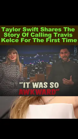 Taylor Swift Shares The Story Of Calling Travis Kelce For The First Time #news #drama #hollywood #taylorswift 