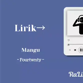 #liriklagu #lirycs #laguviral #lagu #fypシ #foryoupage #lewatberandafyp #mangu #fourtwnty 