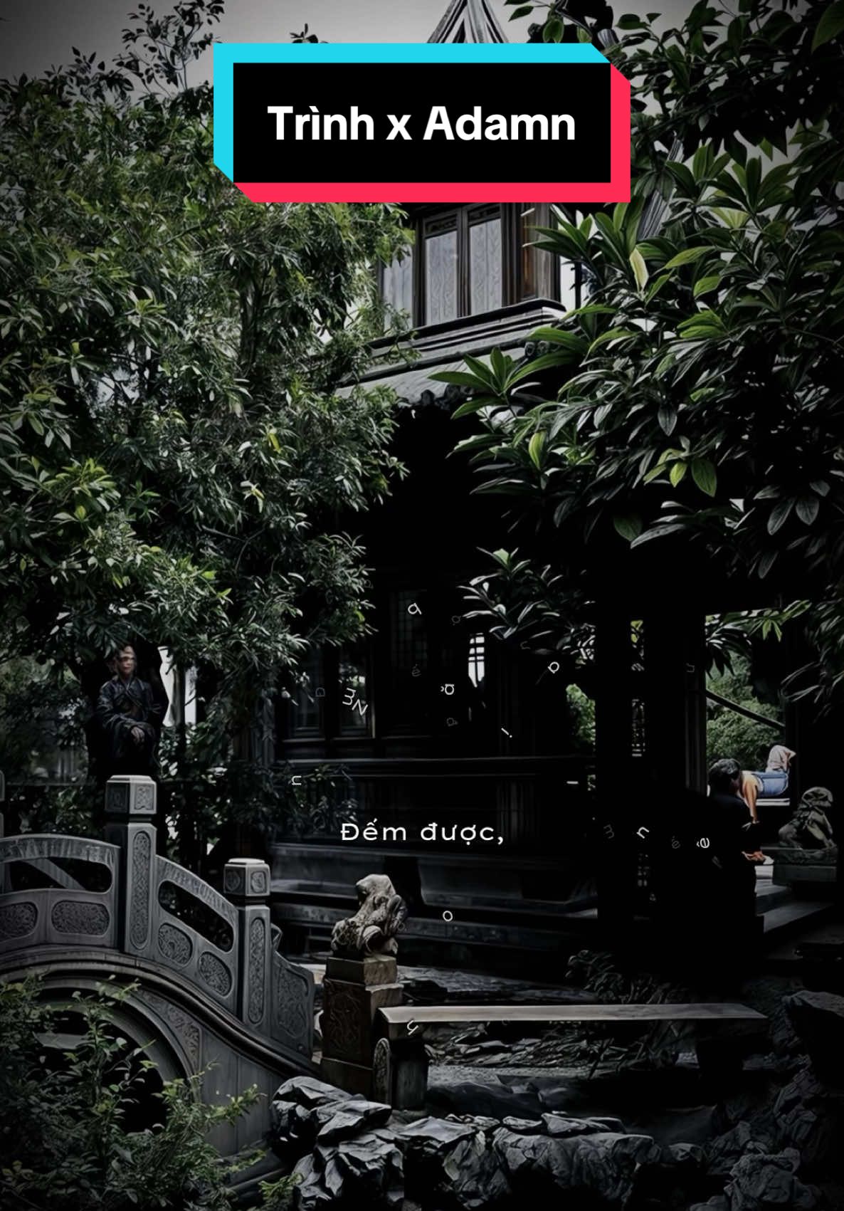 #CapCut | TRÌNH x ADAMN | #creatorbom 