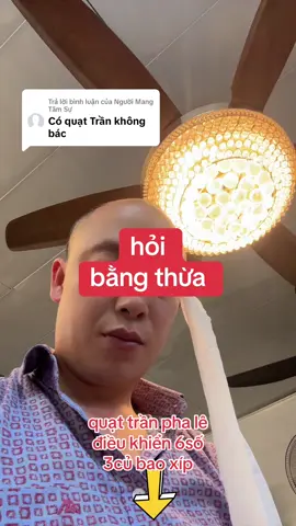 Trả lời @Người Mang Tâm Sự quạt trần pha lê điều khiển 6số động cơ nam châm ko chổi than chạy vòng bi siêu bền 3củ bao xíp 