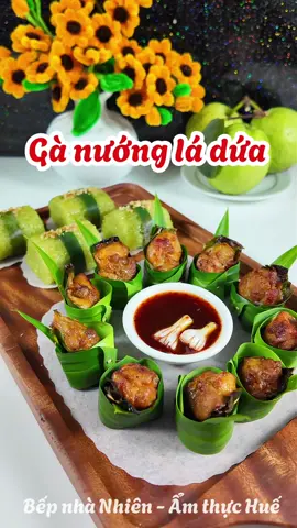 Gà nướng lá dứa thơm nứt mũi. #nauancungtiktok #bepnhaNhien #xuhuongtiktok #ganuong#dacsanhue 