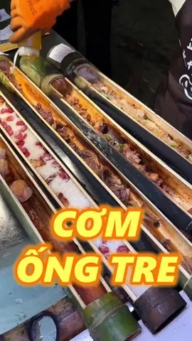 CƠM ỐNG TRE#food #reels #fyp #streetfood #foodies #foryoupage❤️❤️ #maidiannha99 #LearnOnTikTok #foryou
