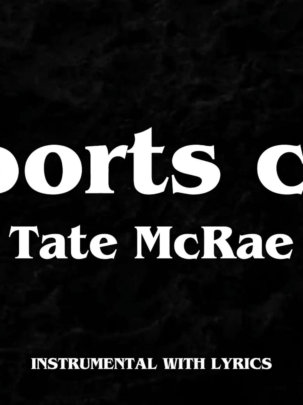 Tate McRae- Sports car (Instrumental With Lyrics) #tatemcrae #sportscar #musicworld #instrumental #lyrics #sing #karaoke #fyp 