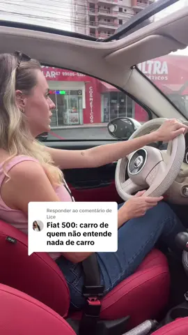 Respondendo a @Lice  ##fiat500 #dirijasecomigo #fiat500girl #dirigindo #mulherdirigindo #fiat500brasil #cinquecento 