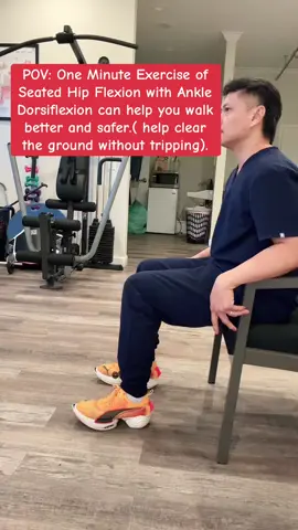 POV: One Minute Exercise of Seated Hip Flexion with Ankle Dorsiflexion can help you walk better and safer.( help clear the ground without tripping). #walking #hips #hipflexors  #gait #physicaltherapy #everyone 