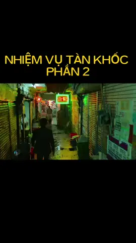 Phần 2 | Nhiệm vụ tàn khóc  #xuhuongtiktok #xuhuong2025 #bộ phim #reviewphim #phimhay #phimhaymoingay #phimhaymoinhat #phimkiemhiep #phimvothuat #phimtrungquoc