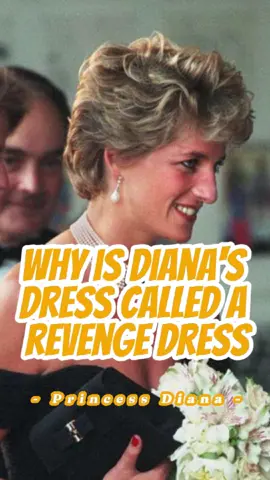Why Was Princess Diana's Black Dress Called The Revenge Dress And Where Did It Ultimately Go? #princessdiana #royal #fyp #greenscreenvideo #revenge #kingcharles #celebrity 