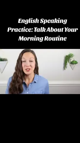English Speaking Practice: Talk About Your Morning Routine #viralvideo #vanessa #englishtips #englishlesson #englishteacher #english 