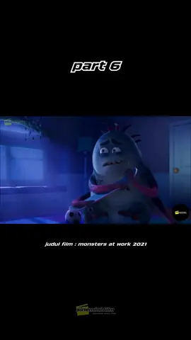 Part 6 Film:Monsters at work 2021 #fyp #filmpendek #ceritapendek #sinemini #ceritakehidupan #monstersatwork #filmanak  #tiktokdaily #foryoupage #videoviral 