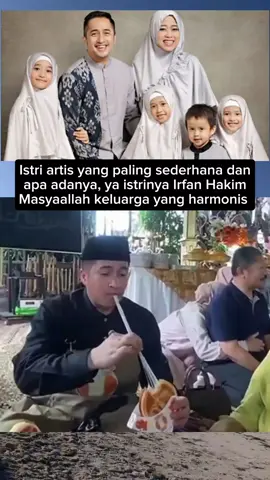 Irfan Hakim adalah potret keluarga yang harmonis dan jauh dari gosip #viral_video #fypシ゚viral #CapCut #funnyvideos #artist #capcutvelocity #viraltiktok #viralvideo 