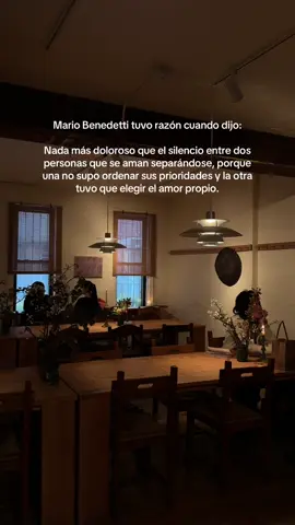 Nada más doloroso que el silencio entre dos personas que se aman separándose, porque una no supo ordenar sus prioridades y la otra tuvo que elegir el amor propio.