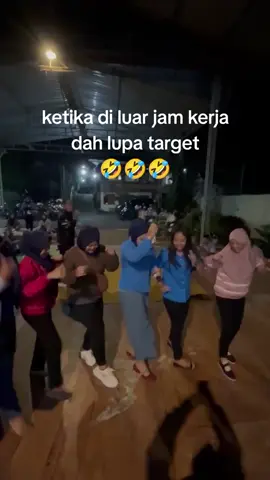 #ketika di luar jam kerja  dah lupa target 🤣🤣🤣