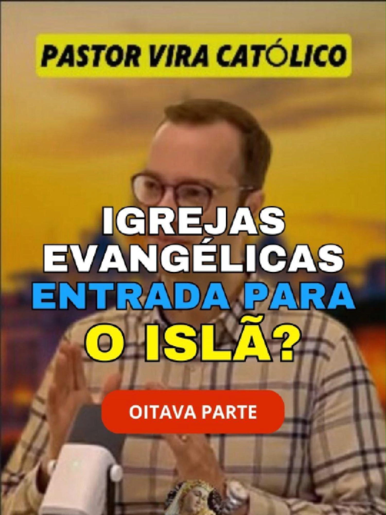 PASTOR VIRA CATÓLICO 08: Igrejas evangelicas abrem as portas para o islã. #igrejacatolica #expastor