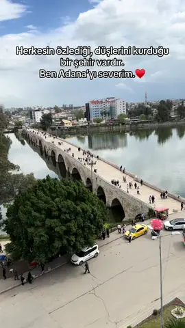 Herkesin özlediği, düşlerini kurduğu bir şehir vardır.  Ben Adana’yı severim.♥️ #Adana #losadanas #adanalılar #keşfet #adanalıyık #adanalı #taşköprü 
