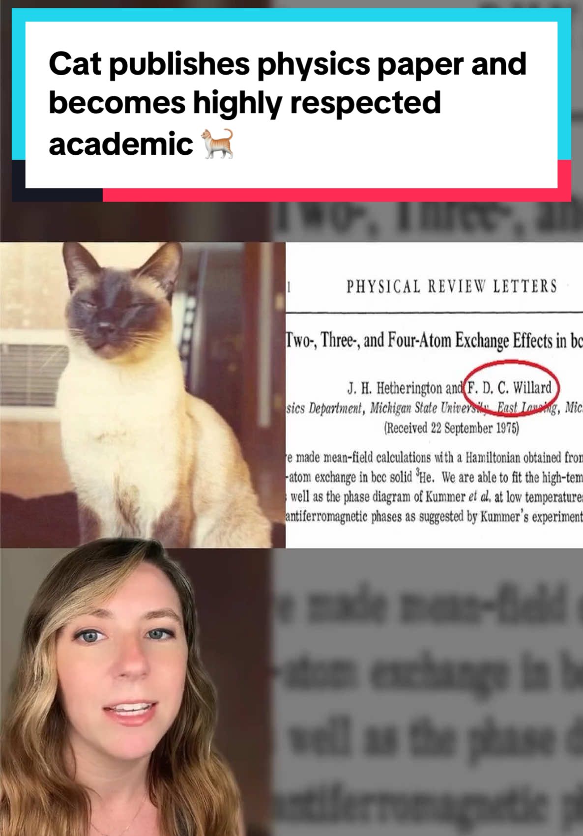The greatest cat physicist of all time has published multiple highly-respected works to scientific journals, making lasting contributions to the field. 🐈  He was a member of the physics department at Michigan State University, along with his human roommate, mathematician and physicist Jack Hetherington. 🐈‍⬛ When he was first published, FDC Willard was an undercover cat, and it wasn’t until later that the truth was revealed. 🐱 📸 Jack Hetherington *Some footage in this video is representative of Chester and not actual depictions of him. #catswithjobs #introducingcats #cat #physicscat #physics #siamesecat #famouscat