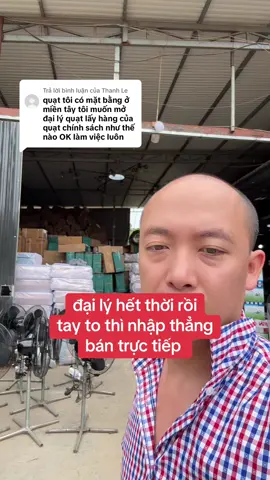 Trả lời @Thanh Le đại lý hết thời rồi. ai làm việc gì làm tốt việc đấy đi đừng đứng núo này trông núi nọ