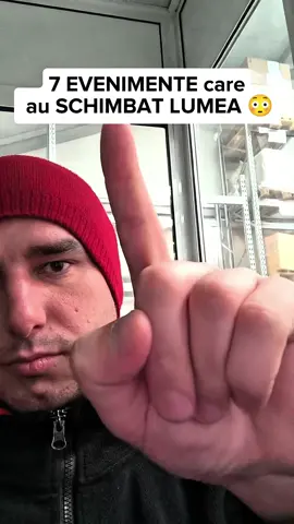 7 evenimente care au schimbat lumea. #curiozitatizilnice1 