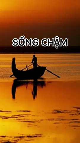 Sống chậm. #songchamtamtinh #songcham