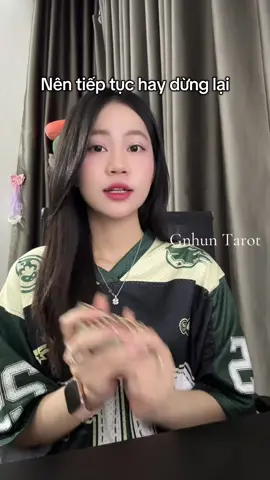Tiếp tục hay dừng lại #GnhunTarot #tarot #tarotreading 